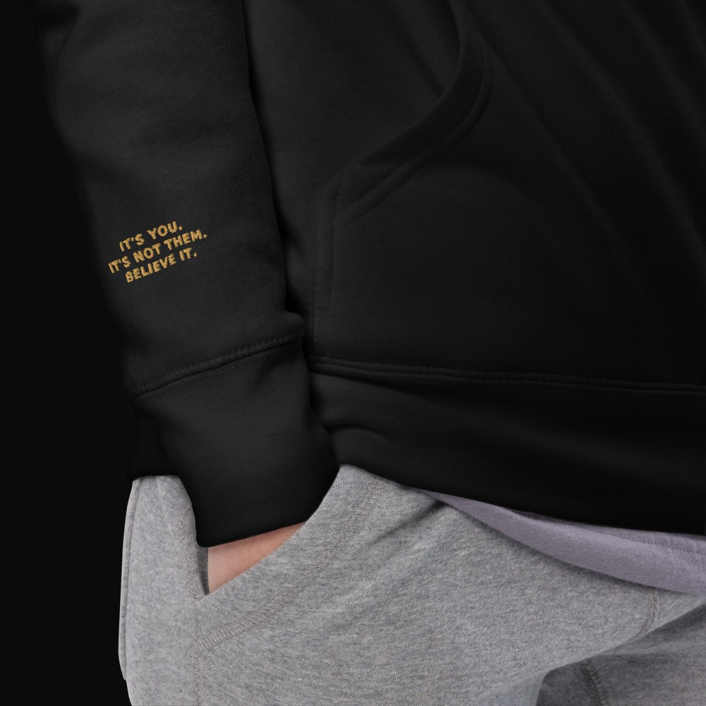 Cuff detail — It's you. It's not them. Believe it.